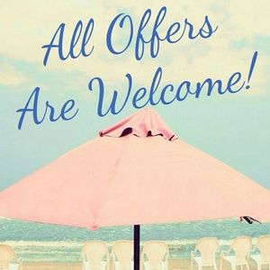 DON'T BE SHY...  make a reasonable offer!